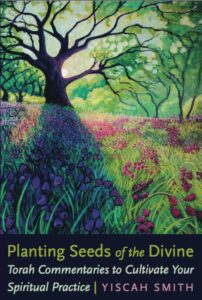 Colorful artwork of a sunlit tree and wildflowers; book title: Planting Seeds of the Divine by Yiscah Smith.