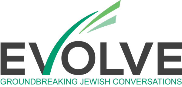 Evolve - Groundbreaking Jewish Conversations