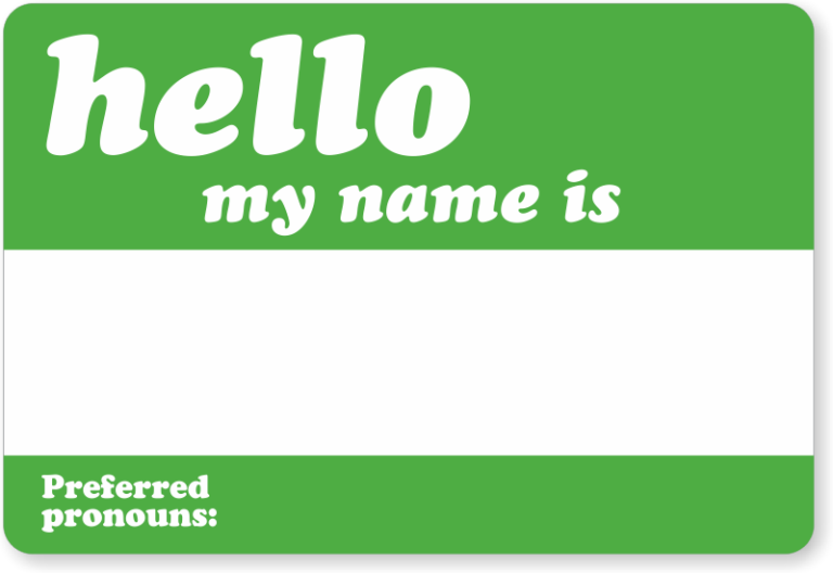 name tag with space for preferred pronouns