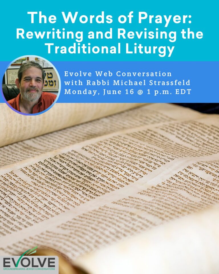Evolve Web Convo The Words of Prayer Rewriting and Revising the Traditional Liturgy with Rabbi Michael Strassfeld - evolve